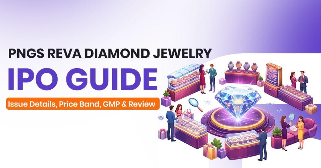 PNGS Reva Diamond Jewelry IPO 2026: Issue Details, Price Band, GMP & Review